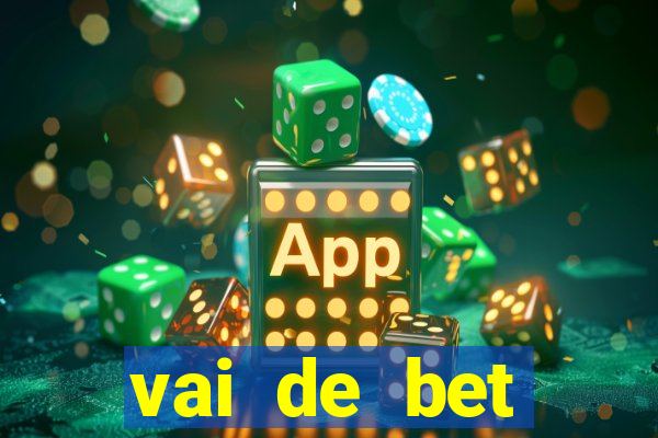 vai de bet plataforma gusttavo lima